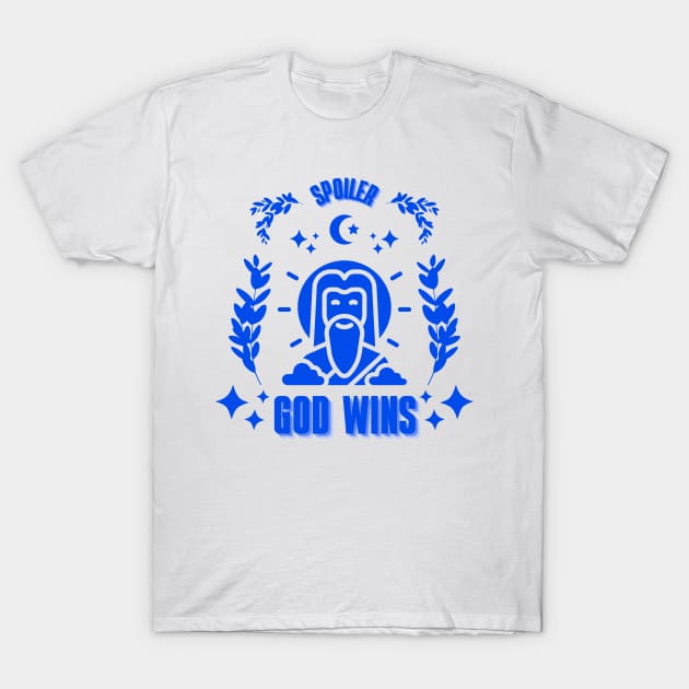 Spoiler God Wins T-Shirt by Oeuvres